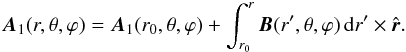 Mathematical equation: \appendix \setcounter{section}{1} \begin{eqnarray} \bA_{1}(r,\theta,\varphi) = \bA_{1}(r_{0},\theta,\varphi) + \int_{r_{0}}^{r}\B(r',\theta,\varphi)\ir' \times{\hat{\r}} . \label{IntFormA1} \end{eqnarray}