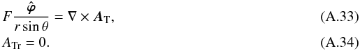 Mathematical equation: \appendix \setcounter{section}{1} \begin{eqnarray} && F\frac{{\hat{\bsvph}}}{r\sin\theta} = {\nabla}\times \bA_{\rm T} , \label{FormAt} \\ && A_{\rm Tr} = 0 . \end{eqnarray}