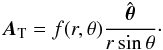 Mathematical equation: \appendix \setcounter{section}{1} \begin{eqnarray} \bA_{\rm T} = f(r,\theta)\frac{{\hat{\bsth}}}{r\sin\theta} \cdot \end{eqnarray}