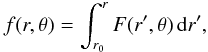 Mathematical equation: \appendix \setcounter{section}{1} \begin{eqnarray} f(r,\theta) = \int_{r_{0}}^{r}F(r',\theta)\ir' , \end{eqnarray}