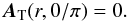 Mathematical equation: \appendix \setcounter{section}{1} \begin{eqnarray} \bA_{\rm T}(r,0/\pi) = 0 . \end{eqnarray}