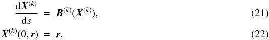 Mathematical equation: \begin{eqnarray} \label{Equfline1} \frac{\d\X^{(k)}}{\d s} &=& \B^{(k)}(\X^{(k)}) , \\ \label{Equfline2} \X^{(k)}(0,\r) &=& \r . \end{eqnarray}