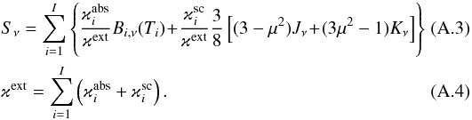 Mathematical equation: \appendix \setcounter{section}{1} \begin{eqnarray} &&S_\nu=\sum\limits_{i=1}^I\left\{{\varkappa_i^{\rm abs}\over \varkappa^{\rm ext}} B_{i,\nu}(T_i)\!+\!{\varkappa_i^{\rm sc}\over \varkappa^{\rm ext}} {3\over 8}\left[(3-\mu^2)J_\nu\!+\!(3\mu^2-1)K_\nu\right]\right\}~~~~~~~~~\\ &&\varkappa^{\rm ext}=\sum\limits_{i=1}^I\left(\varkappa_i^{\rm abs}+ \varkappa_i^{\rm sc}\right). \end{eqnarray}