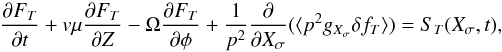 Mathematical equation: \begin{eqnarray} \pa{F_T}{t} + v\mu \pa{F_T}{Z} - \Omega \pa{F_T}{\phi} + \frac{1}{p^2} \pa{}{X_{\sigma}}(\langle p^2 g_{X_{\sigma}} \delta f_T\rangle) = S_T(X_\sigma,t), \label{eq:sphaerischeVlasovgemittelt} \end{eqnarray}