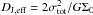 Mathematical equation: \hbox{$D_{\rm{J,eff}} = 2\sigma^{2}_{\rm tot}/G\Sigma_{0}$}