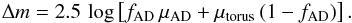 Mathematical equation: \begin{equation} \Delta m = 2.5\,\log \left[ f_{\rm{AD}}\,\mu_{\rm {AD}} + \mu_{\rm{torus}}\,(1-f_{\rm{AD}}) \right ]. \label{equ:compound} \end{equation}