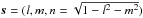 Mathematical equation: \hbox{$\vec{s}=(l,m,n=\sqrt{1-l^2-m^2})$}
