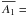 Mathematical equation: \hbox{$\overline{A_1} = $}