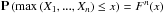 Mathematical equation: \hbox{${\vec P}\left(\max\left(X_1,...,X_n\right)\leq x\right)=F^n(x)$}