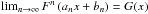 Mathematical equation: \hbox{$\lim_{n\rightarrow\infty}F^n\left(a_n x+b_n\right)=G(x)$}