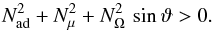 Mathematical equation: \begin{equation} N^2_{\mathrm{ad}}+N^2_{\mu}+N^2_{\Omega} \, \sin \vartheta > 0 . \label{solbh} \end{equation}