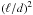 Mathematical equation: \hbox{$\left({\ell}/{d}\right)^2$}