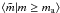Mathematical equation: \hbox{$\langle\tilde{m}| m \geq m_\mathrm{a}\rangle $}