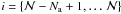 Mathematical equation: \hbox{$i=\{{\cal N}-N_\mathrm{a}+1,\dots\,{\cal N}\}$}