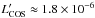 Mathematical equation: \hbox{$L'_{\rm COS} \approx 1.8\times10^{-6}$}
