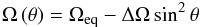 Mathematical equation: $$ \Omega\left(\theta\right)=\Omega_{\textrm{eq}}-\Delta\Omega\sin^{2}\theta $$