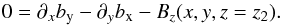 Mathematical equation: \appendix \setcounter{section}{2} \begin{equation} 0 = \partial_x \by -\partial_y \bx -B_{z} (x,y,z=z_2). \label{eq:acoeff} \end{equation}
