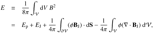 Mathematical equation: \begin{eqnarray} E &\equiv& \frac{1}{8\pi}\intv {\rm d}V\ B^2 \nonumber \\ \label{eq:kel_all} & = & \Ep+\EJ +\frac{1}{4\pi} \ints (\phi \vBJ) \cdot \dS - \frac{1}{4\pi} \intv \phi (\Nabla \cdot \vBJ) \ \dV, \end{eqnarray}