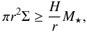 Mathematical equation: $$ \pi r^2 \Sigma \ge \frac{H}{r}M_\star, $$