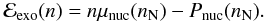 Mathematical equation: \begin{eqnarray} \label{2} \mathcal{E}_{\rm exo}(n)= n \mu_{\rm nuc}(n_{\rm N}) - P_{\rm nuc}(n_{\rm N}) . \end{eqnarray}