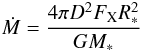 Mathematical equation: \begin{eqnarray} \dot M = \frac{4\pi D^2 F_{\rm X} R_*^2}{G M_*}\, \end{eqnarray}