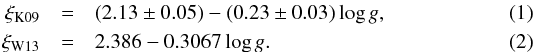 Mathematical equation: \begin{eqnarray} \xi_{\rm K09} &=& (2.13 \pm 0.05) - (0.23 \pm 0.03) \log g, \\ \xi_{\rm W13} &=& 2.386-0.3067 \log g. \end{eqnarray}