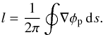 Mathematical equation: \begin{eqnarray} l=\frac{1}{2\pi} \oint \! \nabla \phi_{\rm p} \, {\rm d}s. \label{eq:topo} \end{eqnarray}