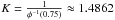 Mathematical equation: \hbox{$K = \frac{1}{\phi^{-1}(0.75)} \approx 1.4862$}