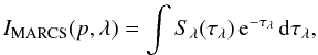 Mathematical equation: $$ I_{\rm MARCS}(p,\lambda) = \int S_{\lambda}(\tau_{\lambda}) \, {\rm e}^{-\tau_{\lambda}} \, {\rm d}\tau_{\lambda}, $$