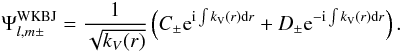Mathematical equation: \begin{eqnarray} \label{eq:solWKBJ} \Psi^{\rm WKBJ}_{l,m\pm}=\frac{1}{\sqrt{k_V(r)}}\left(C_{\pm}{\rm e}^{{\rm i}\int{k_{\rm V} (r){\rm d}r}}+D_{\pm}{\rm e}^{-{\rm i}\int{k_{\rm V}(r){\rm d}r}}\right). \end{eqnarray}