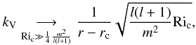 Mathematical equation: \begin{eqnarray} \label{eq:2} k_{\rm V} \underset{\mathrm{Ri}_{\rm c} \gg \frac{1}{4}\frac{m^2}{l(l+1)}}{\longrightarrow} \frac{1}{r-r_{\rm c}}\sqrt{\frac{l(l+1)}{m^2}\mathrm{Ri}_{\rm c}}, \end{eqnarray}