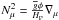 Mathematical equation: \hbox{$N_{\mu}^{2}=\frac{{\overline g}\phi}{H_{\rm P}}\nabla_{\mu}$}