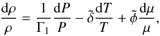 Mathematical equation: \begin{eqnarray} \frac{{\rm d}\rho}{\rho}=\frac{1}{\Gamma_1}\frac{{\rm d}P}{P}-\tilde\delta\frac{{\rm d}T}{T}+\tilde\phi\frac{{\rm d}\mu}{\mu}, \label{EOS} \end{eqnarray}