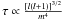 Mathematical equation: \hbox{$\tau\propto{\frac{\left[l\left(l+1\right)\right]^{3/2}}{m^4}}$}