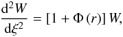 Mathematical equation: \appendix \setcounter{section}{1} \begin{eqnarray} \frac{\mathrm d^2W}{\mathrm d\xi^2}=\left[1+\Phi\left(r\right)\right]W, \end{eqnarray}