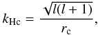 Mathematical equation: \begin{eqnarray} \label{Eq:khc} k_{\rm Hc}=\displaystyle\frac{\sqrt{l(l+1)}}{r_{\rm c}}, \end{eqnarray}