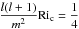 Mathematical equation: \hbox{$\displaystyle\frac{l(l+1)}{m^2}\mathrm{Ri}_{\rm c} = \displaystyle\frac{1}{4}$}