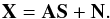 Mathematical equation: \appendix \setcounter{section}{1} \begin{equation} {\bf X} = {\bf A S} + {\bf N}. \end{equation}