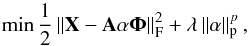 Mathematical equation: \appendix \setcounter{section}{1} \begin{equation} \min\frac{1}{2}\left\Vert {\vec X}-{\vec A}\mathbf{\alpha}\boldsymbol{\Phi}\right\Vert _{\rm F}^{2}+\lambda \left \| \mathbf{\alpha} \right \|_{\rm p}^{p}, \end{equation}
