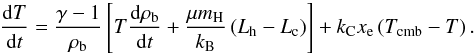 Mathematical equation: \begin{equation} \frac{\diff T}{\diff t} = \frac{\gamma - 1}{\rho_{\rm b}} \left[T \frac{{\rm d}\rho_{\rm b}}{{\rm d}t} + \frac{\mu m_{\rm H}}{k_{\rm B}} \left(L_{\rm h} - L_{\rm c}\right) \right] + k_{\rm C} x_{\rm e} \left(T_{\rm cmb} - T\right). \end{equation}
