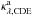 Mathematical equation: \hbox{$\kappa^\mathrm{a}_\mathrm{\lambda, \mathrm{CDE}}$}