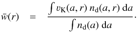 Mathematical equation: \begin{eqnarray*} \bar{w}(r) &=& \frac{\int \varv_\mathrm{K}(a,r)\ n_\mathrm{d}(a,r)\ {\rm d}a}{\int n_\mathrm{d}(a)\ {\rm d}a}\cdot \end{eqnarray*}