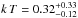 \hbox{$k\,T = 0.32^{+0.33}_{-0.12}$}