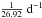 \hbox{$\frac{1}{26.92}~{\rm d^{-1}}$}