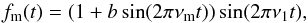 \begin{equation} \label{eq:mod} f_{\rm m}(t) = (1+b\sin(2\pi\nu_{\rm m}t))\sin(2\pi\nu_1t), \end{equation}