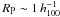 \hbox{$R_{\mbox{\tiny P}} \sim 1\,h_{100}^{-1}$}