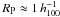\hbox{$R_{\mbox{\tiny P}} \approx 1\,h_{100}^{-1}$}