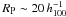 \hbox{$R_{\mbox{\tiny P}} \sim 20\,h_{100}^{-1}$}