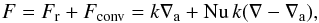Mathematical equation: \begin{equation} F=F_\mr{r}+F_\mr{conv}= k\nabla_{\rm a} + \mr{Nu}\, k(\nabla-\nabla_{\rm a}),\label{defnu} \end{equation}