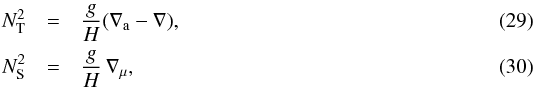 Mathematical equation: \begin{eqnarray} N_{\rm T}^2&=&{g\over H}(\nabla_{\rm a}-\nabla),\\ N_{\rm S}^2&=&{g\over H}\,\nabla_\mu, \end{eqnarray}
